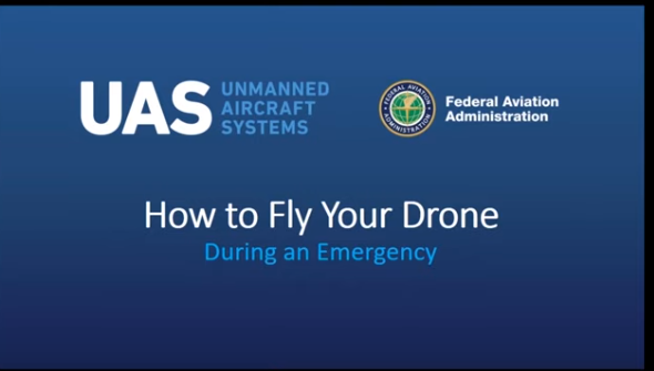 How to Fly Your Drone During an Emergency (FAA Webinar)