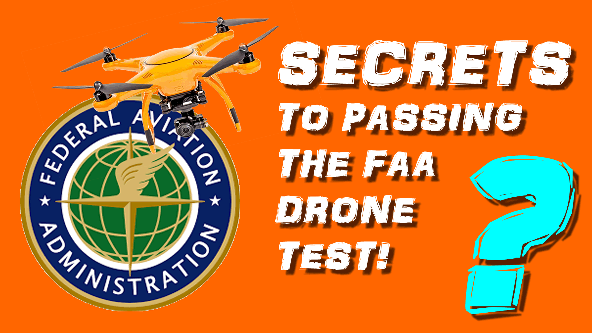 Secrets for passing the FAA Part 107 exams – How to score higher.